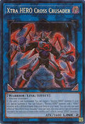 Xtra HERO Cross Crusader - RA04-EN076 - Secret Rare